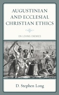 Cover: Augustinian and Ecclesial Christian Ethics - Bloomsbury eBooks US