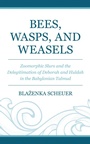 Cover: Bees, Wasps, and Weasels - Lexington Books/Fortress Academic