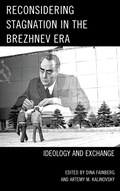 Cover: Reconsidering Stagnation in the Brezhnev Era - Lexington Books