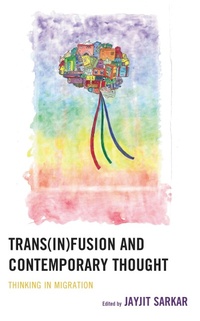 Enlarge image Cover: Trans(in)fusion and Contemporary Thought - Lexington Books