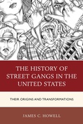 Cover: The History of Street Gangs in the United States - Bloomsbury eBooks US