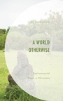 Cover: A World Otherwise - Bloomsbury eBooks US