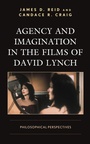 Cover: Agency and Imagination in the Films of David Lynch - Bloomsbury eBooks US
