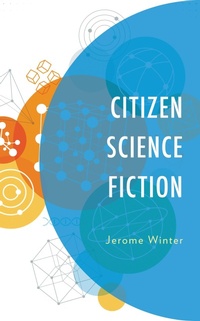 Enlarge image Cover: Citizen Science Fiction - Bloomsbury eBooks US