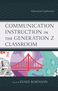 Enlarge image Cover: Communication Instruction in the Generation Z Classroom - Lexington Books