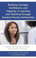 Cover: Building Courage, Confidence, and Capacity in Learning and Teaching through Student-Faculty Partnership - Lexington Books