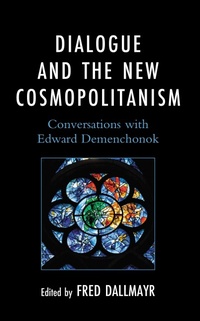 Enlarge image Cover: Dialogue and the New Cosmopolitanism - Lexington Books