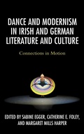 Cover: Dance and Modernism in Irish and German Literature and Culture - Bloomsbury eBooks US