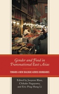 Cover: Gender and Food in Transnational East Asias - Lexington Books
