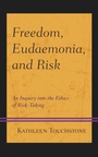 Cover: Freedom, Eudaemonia, and Risk - Bloomsbury eBooks US