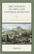 Cover: Eric Voegelin on China and Universal Humanity - Lexington Books
