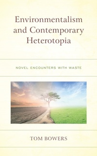 Abbildung von: Environmentalism and Contemporary Heterotopia - Bloomsbury eBooks US