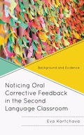 Cover: Noticing Oral Corrective Feedback in the Second Language Classroom - Bloomsbury eBooks US