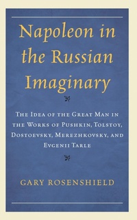 Enlarge image Cover: Napoleon in the Russian Imaginary - Lexington Books