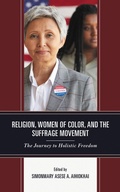 Cover: Religion, Women of Color, and the Suffrage Movement - Lexington Books