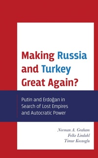 Enlarge image Cover: Making Russia and Turkey Great Again? - Bloomsbury eBooks US