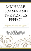 Cover: Michelle Obama and the FLOTUS Effect - Lexington Books