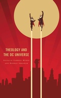 Cover: Theology and the DC Universe - Lexington Books/Fortress Academic