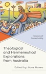 Cover: Theological and Hermeneutical Explorations from Australia - Lexington Books/Fortress Academic