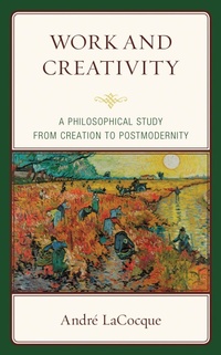 Enlarge image Cover: Work and Creativity - Lexington Books/Fortress Academic
