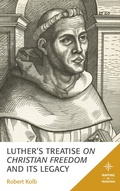 Cover: Luther's Treatise On Christian Freedom and Its Legacy - Lexington Books/Fortress Academic