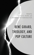 Cover: Rene Girard, Theology, and Pop Culture - Lexington Books/Fortress Academic