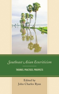 Enlarge image Cover: Southeast Asian Ecocriticism - Lexington Books