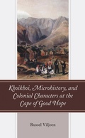 Cover: Khoikhoi, Microhistory, and Colonial Characters at the Cape of Good Hope - Lexington Books