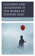 Cover: Children and Childhood in the Works of Stephen King - Lexington Books