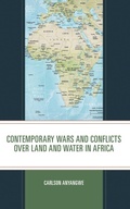 Cover: Contemporary Wars and Conflicts over Land and Water in Africa - Lexington Books