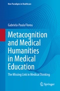 Cover: Metacognition and Medical Humanities in Medical Education - Springer