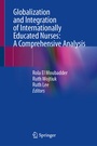 Cover: Globalization and Integration of Internationally Educated Nurses: A Comprehensive Analysis - Springer