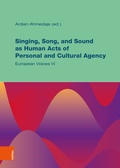 Cover: Singing, Song, and Sound as Human Acts of Personal and Cultural Agency - B&ouml;hlau