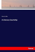 Cover: A Literary Courtship - Hansebooks
