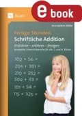 Cover: Fertige Stunden - Schriftliche Addition - Klippert
