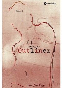 Abbildung von: Die Outliner Auftakt zur dystopischen New-Adult Trilogie Romantik Spannung - tredition