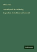 Cover: Handelspolitik und Krieg - Antigonos Verlag