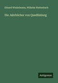 Cover: Die Jahrbuecher von Quedlinburg - Antigonos Verlag