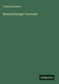 Cover: Braunschweiger Fayencen - Antigonos Verlag