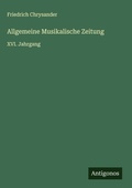 Cover: Allgemeine Musikalische Zeitung - Antigonos Verlag