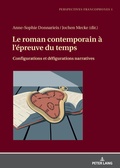 Cover: Le roman contemporain &agrave; l'&eacute;preuve du temps - Peter Lang Verlag