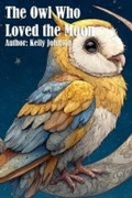 Cover: The Owl Who Loved the Moon - Kelly Johnson