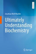 Cover: Ultimately Understanding Biochemistry - Springer