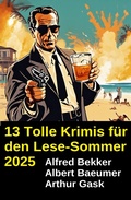 Cover: 13 Tolle Krimis f&uuml;r den Lese-Sommer 2025 - Alfredbooks