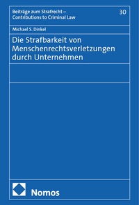 Abbildung von: Die Strafbarkeit von Menschenrechtsverletzungen durch Unternehmen - Nomos