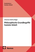Cover: Philosophische Grundbegriffe Sozialer Arbeit - Nomos