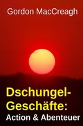 Cover: Dschungel-Gesch&auml;fte: Action & Abenteuer - Uksak E-Books