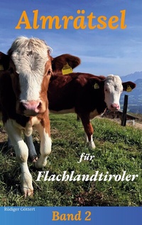Abbildung von: Almrätsel für Flachlandtiroler - BoD - Books on Demand
