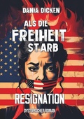 Cover: Als die Freiheit starb - Resignation - Tolino Media