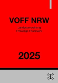Abbildung von: Landesverordnung Freiwillige Feuerwehr - VOFF NRW 2025 - epubli
